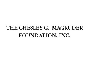 The Chelsey G. Magruder Foundation, Inc.
